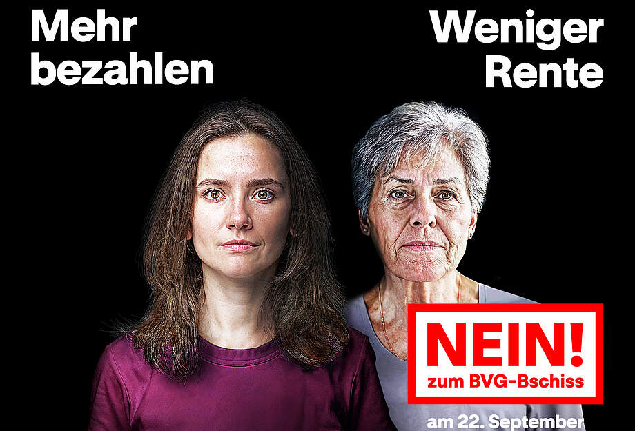 Zwei Frauen, die sagen: Mehr bezahlen, für weniger Rente? Nein zum BVG-Bschiss