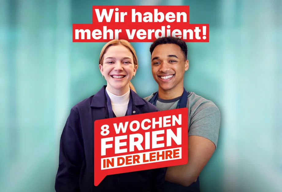 8 Wochen Ferien in der Lehre Wir haben mehr verdient: 8 Wochen Ferien in der Lehre