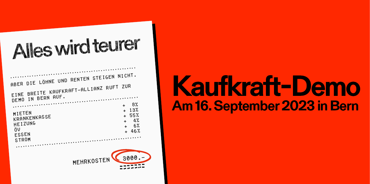 Alles wird teurer – darum: auf zur Kaufkraft-Demo am 16. September 2023 in Bern