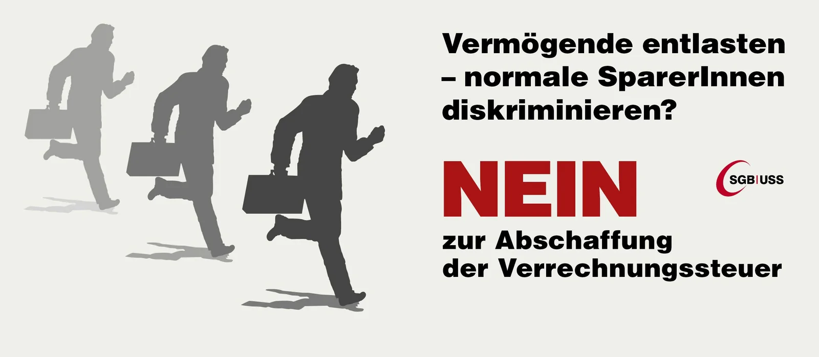 Vermögende entlasten - normale SparerInnen diskriminieren? NEIN zur Abschaffung der Verrechnungssteuer