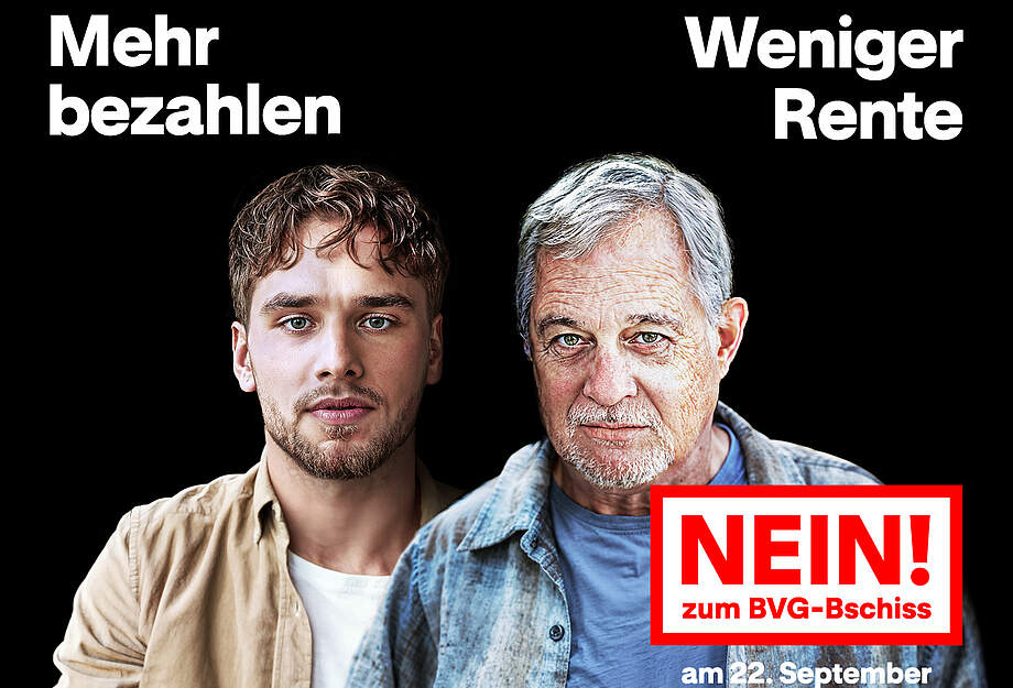 Zwei Männer, die sagen: Mehr bezahlen, für weniger Rente? Nein zum BVG-Bschiss