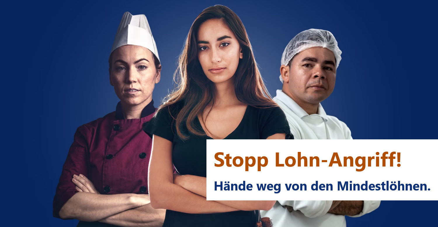 Mehr Infos und Referendum unterstützen Stopp Lohnangriff! Hände weg von den Mindestlöhnen!